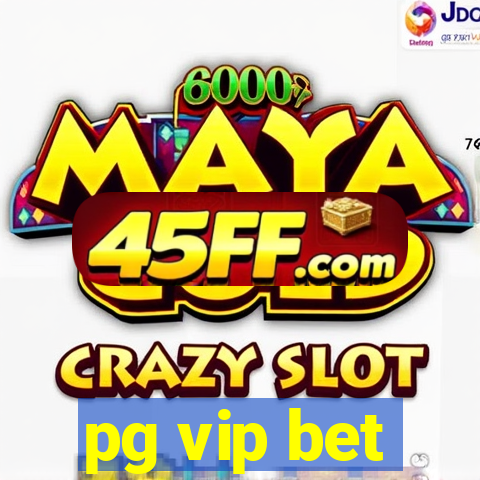 pg vip bet